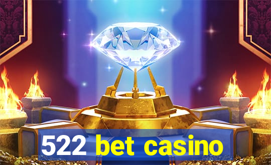 522 bet casino
